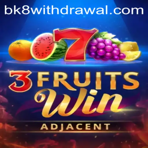 Discover the Excitement of 3FruitsWin at BK8