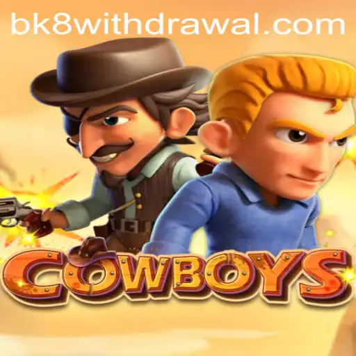 Discovering the Thrills of COWBOYS: A Game Revolutionized by BK8