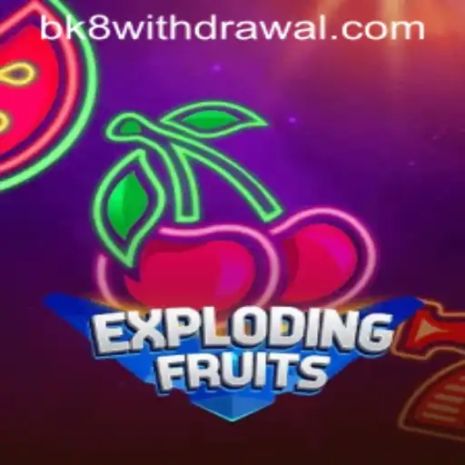 Unveiling the Excitement of ExplodingFruits: A Thrilling Game Experience with BK8