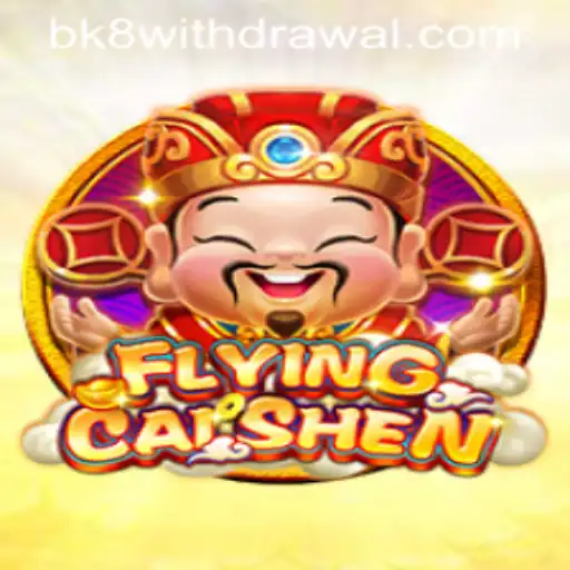 The Exciting World of FlyingCaiShen by BK8