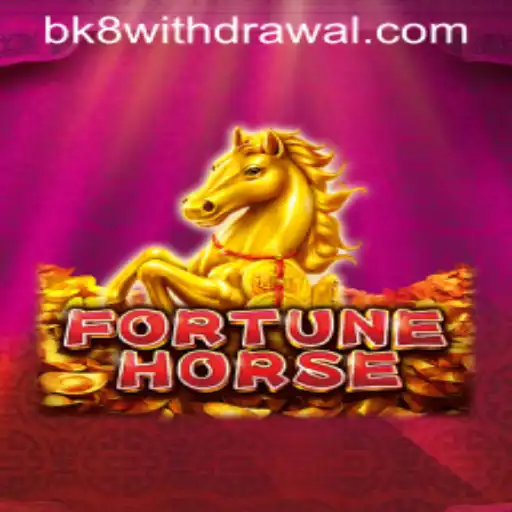 Exploring the Exciting World of FortuneHorse with BK8