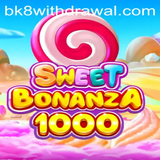 Exploring SweetBonanza1000: A Thrilling Slot Game Experience on BK8