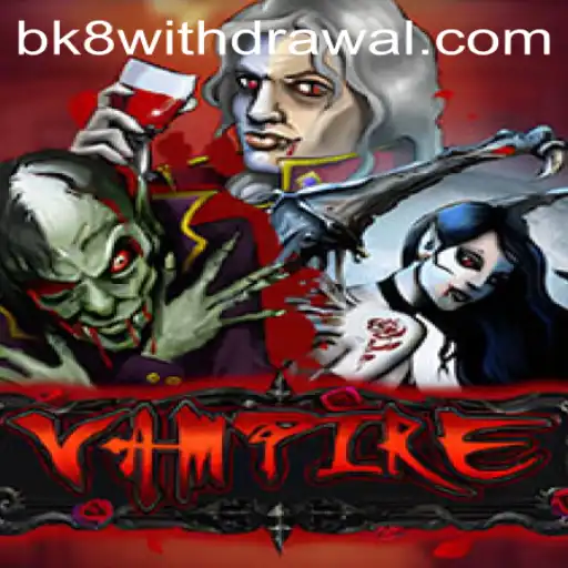 Exploring the Dark World of 'Vampire' with BK8